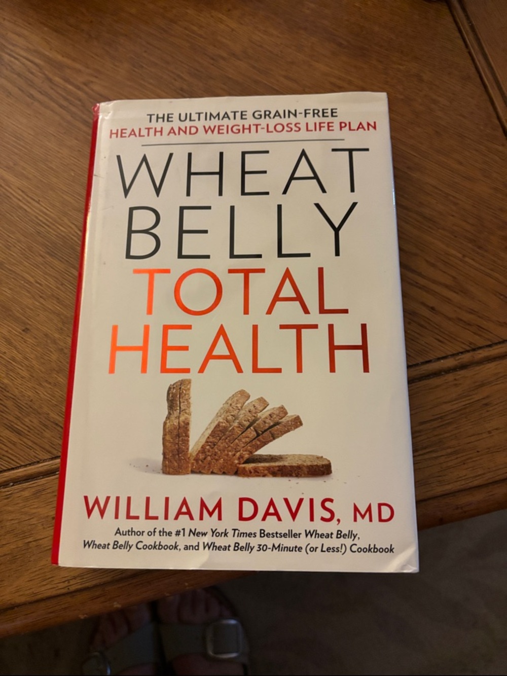 Wheat Belly Total Health by William Davis, MD.